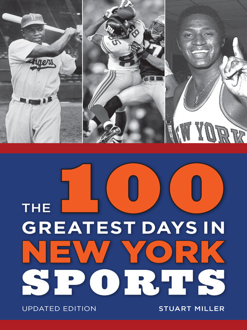 Title details for The 100 Greatest Days in New York Sports by Stuart Miller - Available